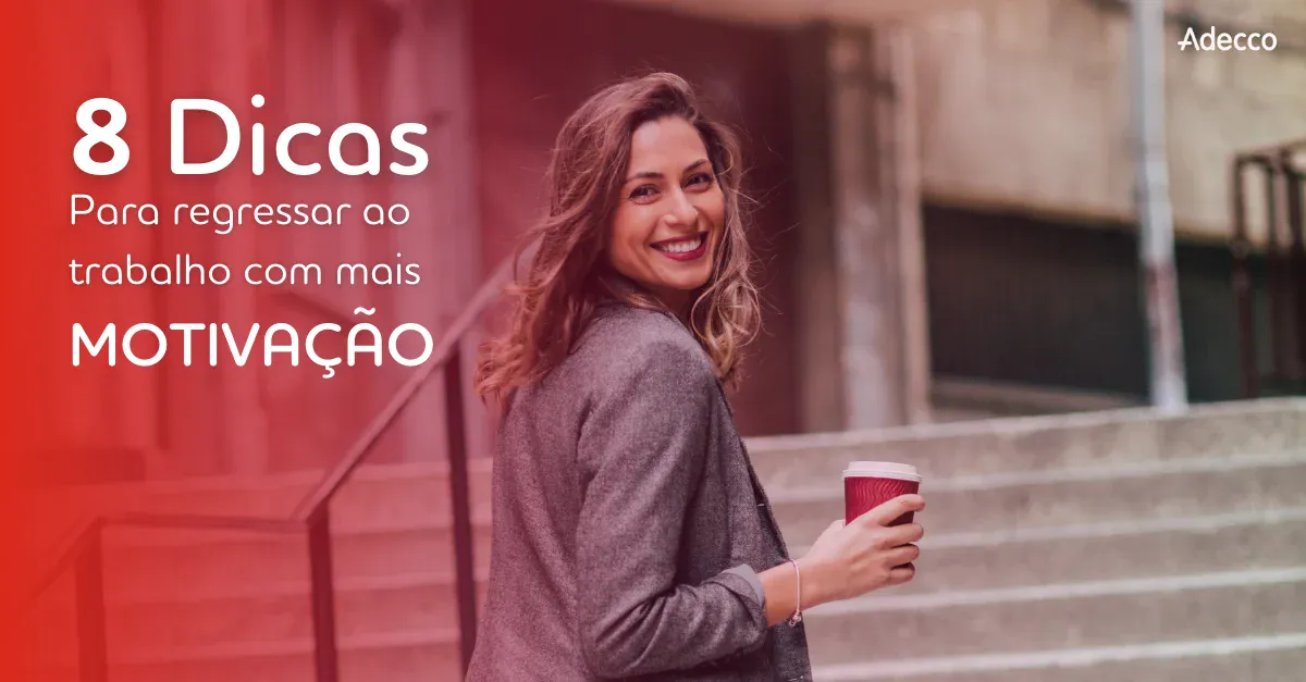 8-Dicas-para-regressar-ao-trabalho-com-motivacao