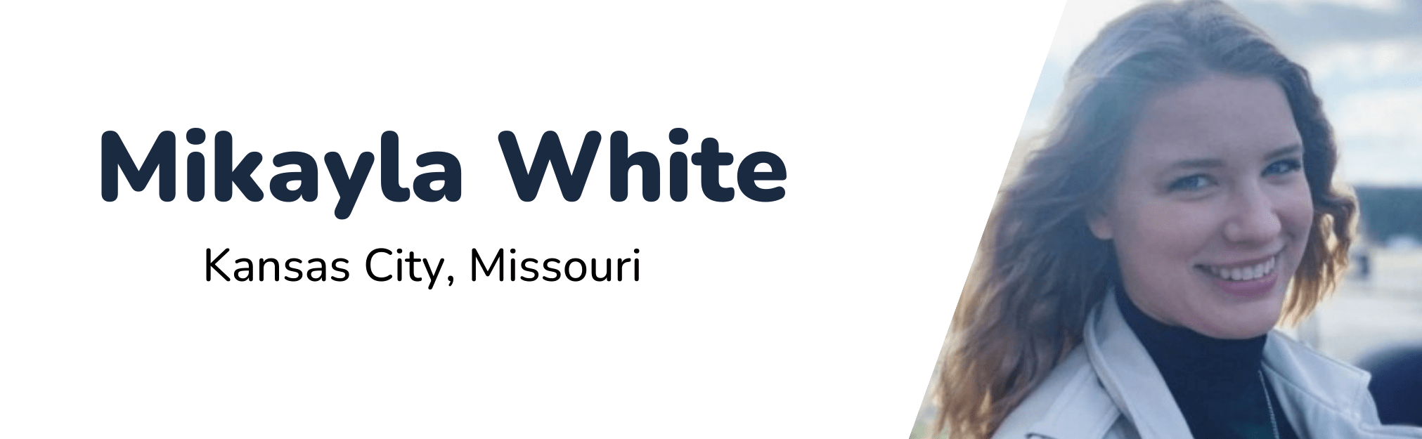 Mikayla White; Kansas City, Missouri